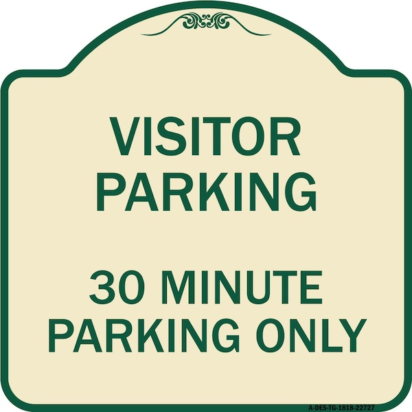 Signmission Visitor Parking Visitor Parking 30 Minute Parking Heavy-Gauge Alum Sign, 18" x 18", TG-1818-22727 A-DES-TG-1818-22727 - main